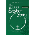 The Whole Easter Story: Why the cross is good news for all creation - Paperback