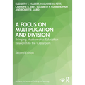 A Focus on Multiplication and Division: Bringing Mathematics Education Research to the Classroom - Paperback