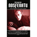 Becoming Nosferatu: Stories Inspired by Silent German Horror - Hardcover