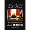 A Tribute to Barack H. Obama: Your Story Inspired Our Story - Hardcover