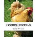 Cochin Chickens: From The Book of Poultry - Paperback