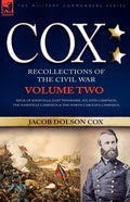 Cox: Personal Recollections of the Civil War-Siege of Knoxville, East Tennessee, Atlanta Campaign, the Nashville Campaign & - Paperback