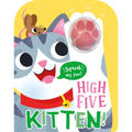 High Five Kitten! a Count-And-Squeak Book - Board Book