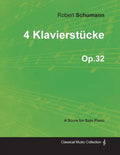 4 Klavierstücke - A Score for Solo Piano Op.32 - Paperback