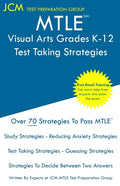 MTLE Visual Arts Grades K-12 - Test Taking Strategies - Paperback