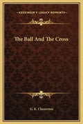 The Ball and the Cross - Hardcover