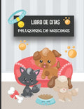 Libro de Citas Peluqueria de Mascotas: Libreta para Apuntar y Agendar Citas para Peluquera o Veterinaria, Spas de Perros, Cuidado de Mascotas, con Hor - Paperback