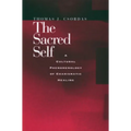 The Sacred Self: A Cultural Phenomenology of Charismatic Healing - Paperback