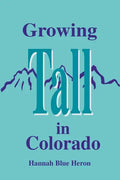 Growing Tall in Colorado - Paperback