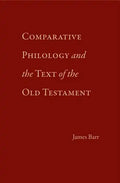 Comparative Philology and the Text of the Old Testament - Hardcover