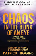 Chaos In The Blink Of An Eye: Part Six: The Sealing - Paperback