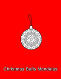 Christmas Balls mandalas: Coloring book. Christmas Ornaments for kids, adults and beginners (8.5" x 11",50 Sheets/102 Pages) - Paperback