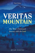Veritas Mountain: One Man's Continued Journey with the Lord - Paperback
