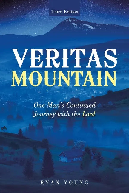 Veritas Mountain: One Man's Continued Journey with the Lord - Paperback