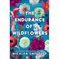 Endurance of Wildflowers - Paperback