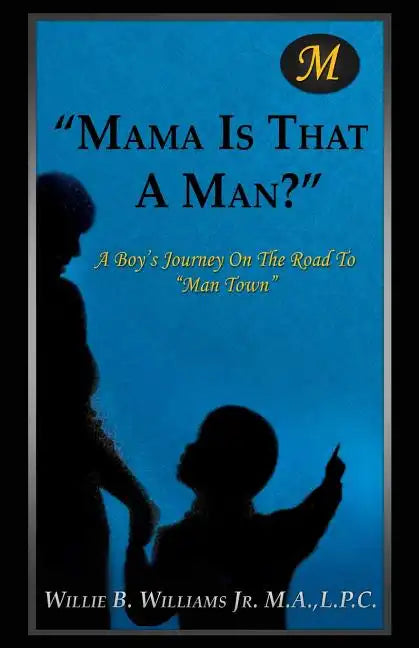 Mama Is That a Man? - Paperback