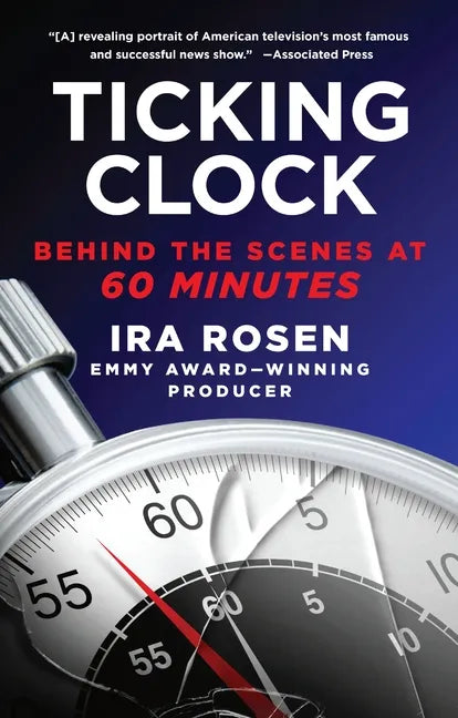 Ticking Clock: Behind the Scenes at 60 Minutes - Paperback