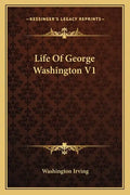 Life of George Washington V1 - Paperback
