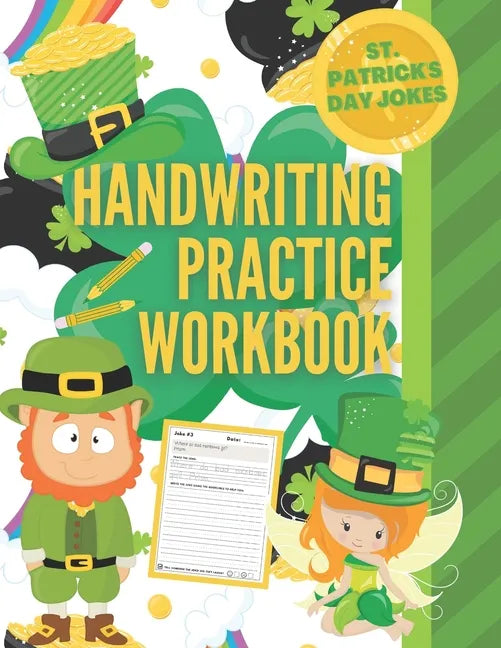 Saint Patrick's Day Jokes Handwriting Practice Workbook: St. Patrick's Day Activity Book with 101 Jokes about Leprechauns and their Pots of Gold, Sham - Paperback