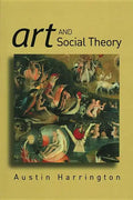 Art and Social Theory: Sociological Arguments in Aesthetics - Paperback