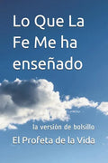 Lo Que La Fe Me ha enseñado: la versión de bolsillo - Paperback