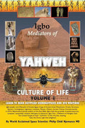Igbo Mediators of Yahweh Culture of Life: Volume 1: Learn to Read Egyptian Hieroglyphs and UFO Writings - Paperback