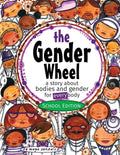 The Gender Wheel - School Edition: a story about bodies and gender for every body - Paperback