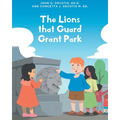 The Lions that Guard Grant Park - Paperback