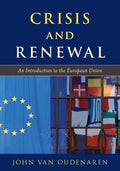 Crisis and Renewal: An Introduction to the European Union - Paperback