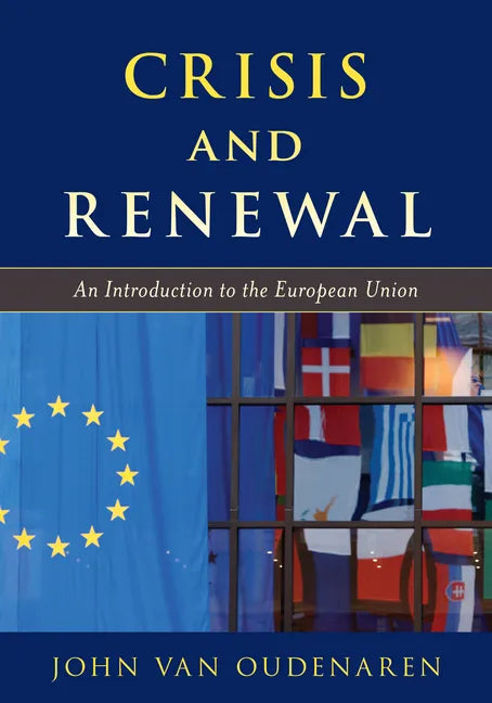Crisis and Renewal: An Introduction to the European Union - Paperback