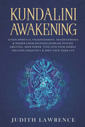 Kundalini Awakening: Attain Spiritual Enlightenment, Transcendence & Higher Consciousness-Increase Psychic Abilities, Mind Power, Tune Into - Paperback