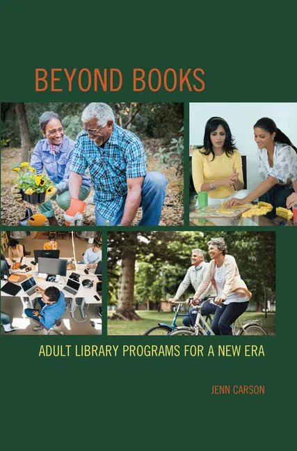 Beyond Books: Adult Library Programs for a New Era - Hardcover