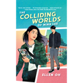 The Colliding Worlds of Mina Lee - Library Binding