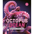 Octopus Ocean: Geniuses of the Deep - Hardcover