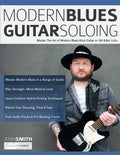 Modern Blues Guitar Soloing: Master The Art of Modern Blues-Rock Guitar in 100 Killer Licks - Paperback