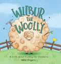 Wilbur the Woolly: About about trusting the Shepherd - Hardcover