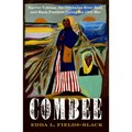 Combee: Harriet Tubman, the Combahee River Raid, and Black Freedom During the Civil War - Hardcover