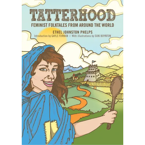 Tatterhood: Feminist Folktales from Around the World - Hardcover