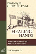 Healing Hands: A Treatise on First-Aid Equine Acupressure - Paperback