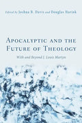 Apocalyptic and the Future of Theology - Paperback