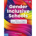 Gender-Inclusive Schools: How to Affirm and Support Gender-Expansive Students - Paperback
