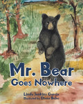 Mr. Bear Goes Nowhere - Paperback