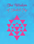 The Wisdom of Shakti Ma - Paperback