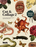 Cut and Collage A Treasury of Bizarre and Beautiful Images for Collage and Mixed Media Artists Volume.2 - Paperback