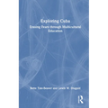 Exploring Cuba: Erasing Fears through Multicultural Education - Paperback