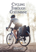 Cycling Through Columbine - Paperback