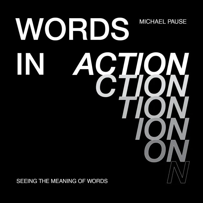 Words in Action: Seeing the Meaning of Words - Hardcover