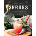 Shrubs: An Old-Fashioned Drink for Modern Times - Hardcover