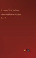 Colección de las obras sueltas: Tomo 13 - Hardcover