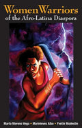 Women Warriors of the Afro-Latina Diaspora - Paperback